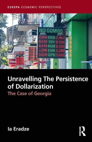 Unravelling the Persistence of Dollarization The Case of Georgia