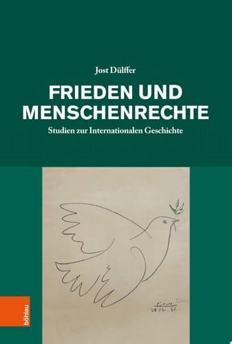 Frieden und Menschenrechte Studien zur Internationalen Geschichte