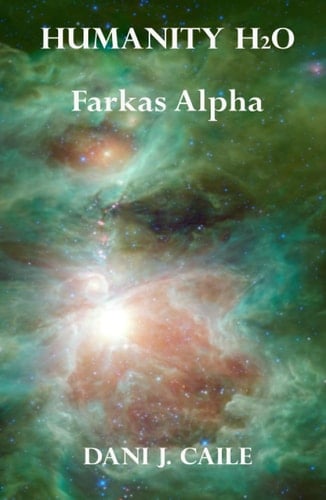 Farkas Alpha: Book 3 (Humanity H20)