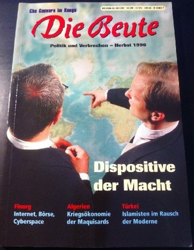 Die Beute 11. Politik und Verbrechen: Herbst 1996. Dispositive der Macht