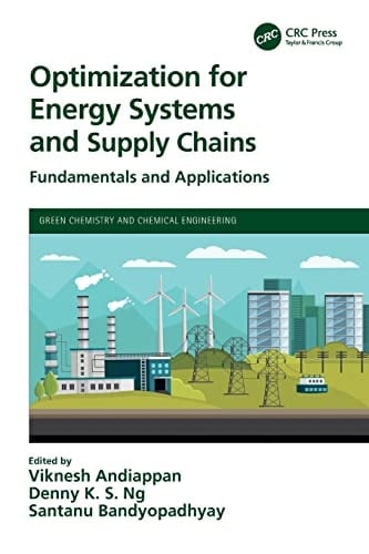 Optimization for Energy Systems and Supply Chains Fundamentals and Applications