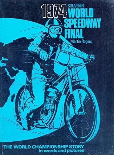 World Speedway Final, 1974 Souvenir The World Championship Story in Words and Pictures