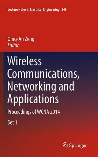 Wireless Communications, Networking and Applications Proceedings of WCNA 2014