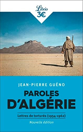 Paroles d'Algérie Lettres de torturés (1954-1962)