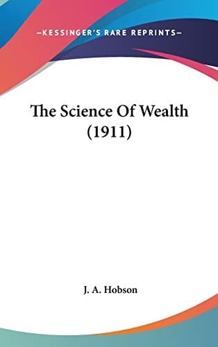 The Science Of Wealth (1911)