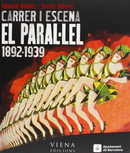 Carrer i escena el Paral·lel, 1892-1939