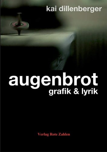 Augenbrot Grafik & Lyrik