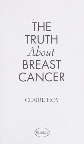 The Truth about Breast Cancer