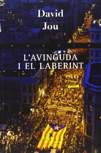 L'avinguida i el laberint poemes sobre Catalunya i Espanya