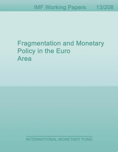 Fragmentation and Monetary Policy in the Euro Area
