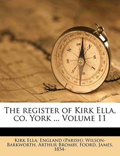 The register of Kirk Ella, co. York ... Volume 11