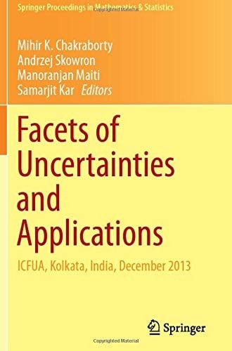 Facets of Uncertainties and Applications ICFUA, Kolkata, India, December 2013