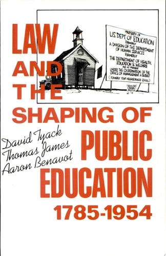 Law and the Shaping of Public Education, 1785-1954