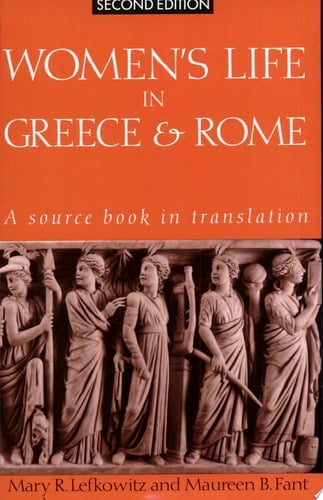 Women's Life in Greece & Rome A Source Book in Translation