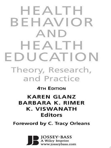 Health Behavior and Health Education Theory, Research, and Practice