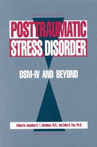 Posttraumatic Stress Disorder: Dsm-IV and Beyond