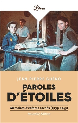 Paroles détoiles - Mémoires d'enfants cachés (1939-1945)