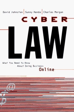Cyberlaw: What You Need to Know About Doing Business Online