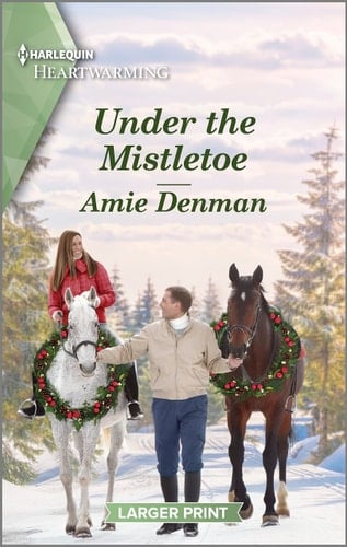 Under the Mistletoe A Clean and Uplifting Romance