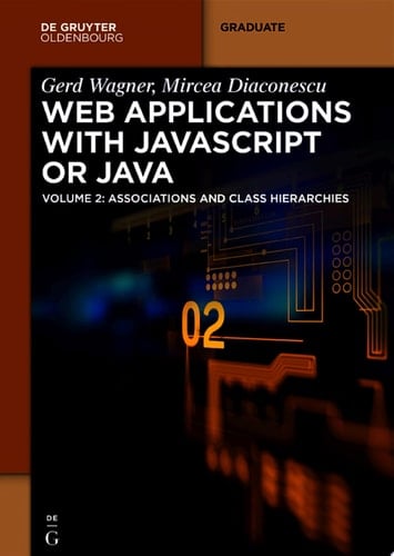 Web Applications with Javascript or Java Volume 2: Associations and Class Hierarchies