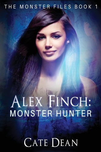Alex Finch Monster Hunter (The Monster Files Book 1)