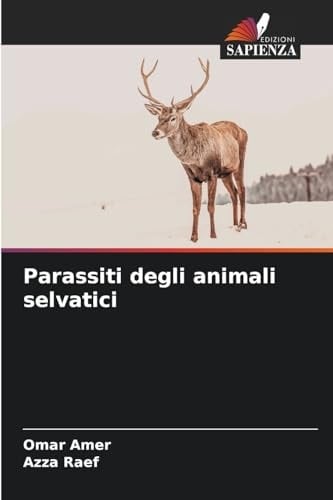 Parassiti degli animali selvatici (Italian Edition)