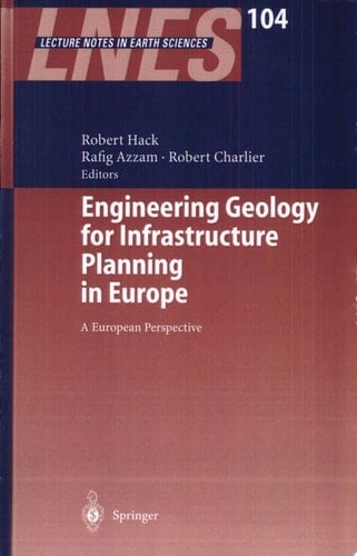 Engineering Geology for Infrastructure Planning in Europe A European Perspective