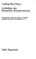 Leitbilder des deutschen Konservatismus: Schopenhauer, Nietzsche, Spengler, Heidegger, Schelsky, Rohrmoser, Kaltenbrunner u.a (Kleine Bibliothek) (German Edition)
