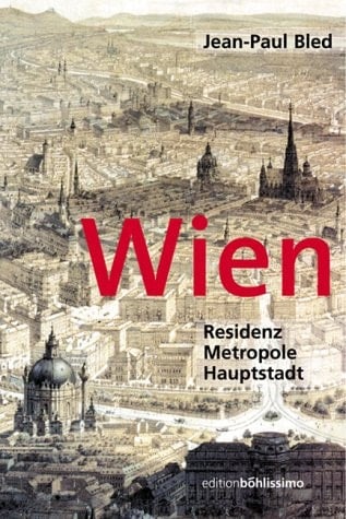 Wien: Residenz - Metropole - Hauptstadt (Edition Bohlissimo) (German Edition)