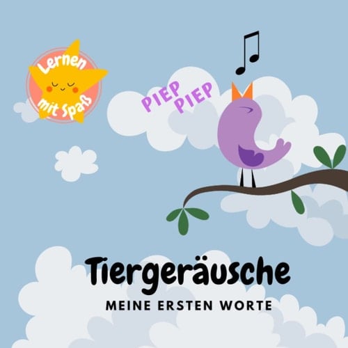Tiergeräusche | Meine ersten Worte (German Edition)