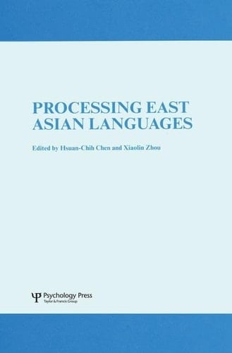 Processing East Asian Languages A Special Issue of Language and Cognitive Processes