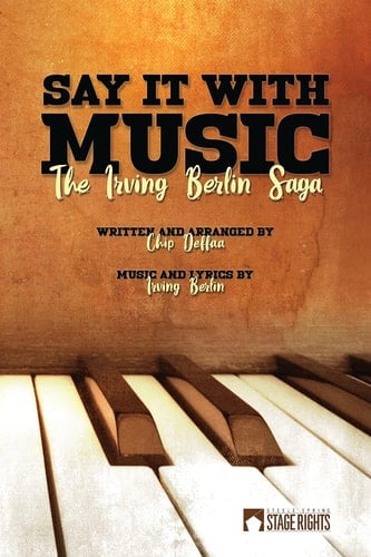 Say It With Music The Irving Berlin Saga