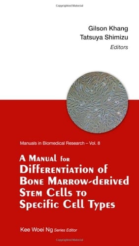 A Manual for Differentiation of Bone Marrow Derived from Stem Cells to Specific Cell Types