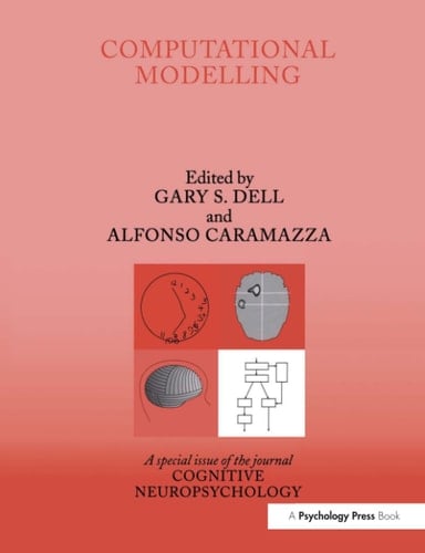 Computational Modelling A Special Issue of Cognitive Neuropsychology
