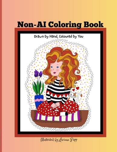 Non-AI Coloring Book: Drawn by Hand, Coloured by You