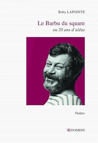 Le barbu du square ou 20 ans d'aléas drame social en vingt scènes et trois époques