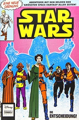 Star wars - classics Die Entscheidung : eine neue Ordnung! ; Abenteuer mit den Helden der größten Space-Fantasy aller Zeiten!