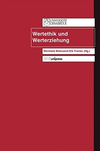 Wertethik und Werterziehung Festschrift für Arnim Regenbogen