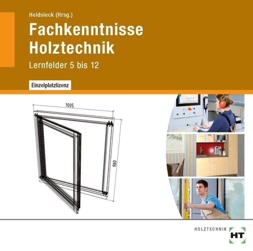 Fachkenntnisse Holztechnik CD-ROM. ...