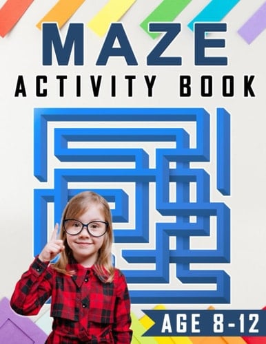 Maze Activity Book for Kids Ages 8-12: 100+ pages of fun for kids to play through