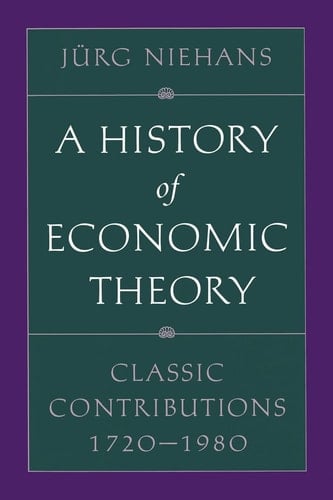 A History of Economic Theory Classic Contributions, 1720-1980