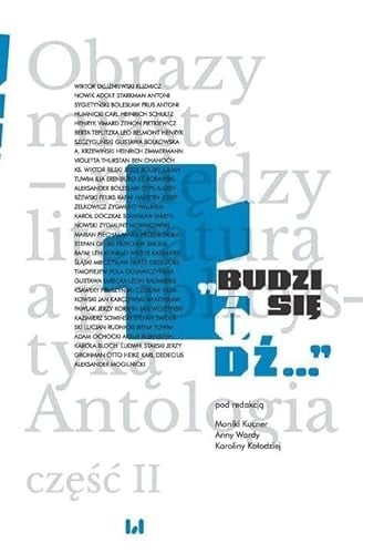 "Budzi się Łódź ..." obrazy miasta w literaturze do 1939 roku : antologia