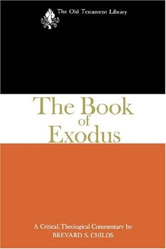 The Book of Exodus (1974) A Critical, Theological Commentary