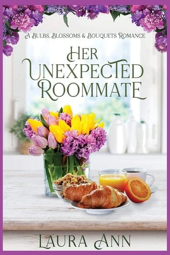 Her Unexpected Roommate A Sweet, Small Town Romance