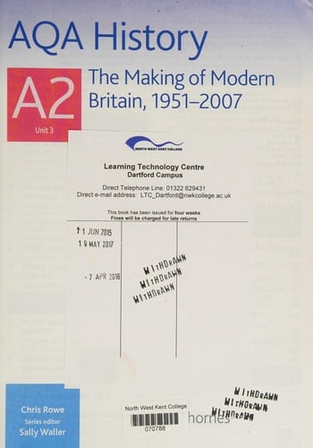 AQA History A2 Unit 3 the Making of Modern Britain, 1951-2007