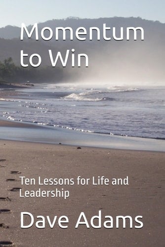 Momentum to Win: Ten Lessons for Life and Leadership