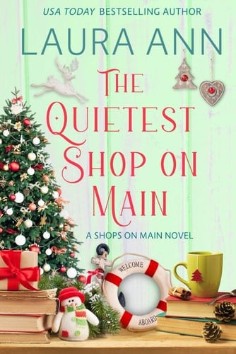 The Quietest Shop on Main: a sweet, holiday, small town romance (Shops on Main)