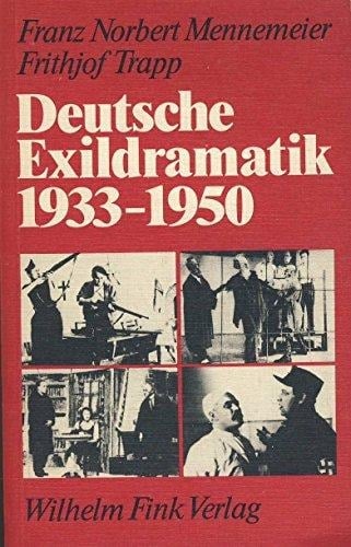 Deutsche Exildramatik 1933 bis 1950 (German Edition)
