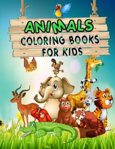 Animal Coloring Book for Kids Unique Animals Coloring Pages for Kids All Ages and Toddlers, Preschoolers, Boys and Girls Coloring