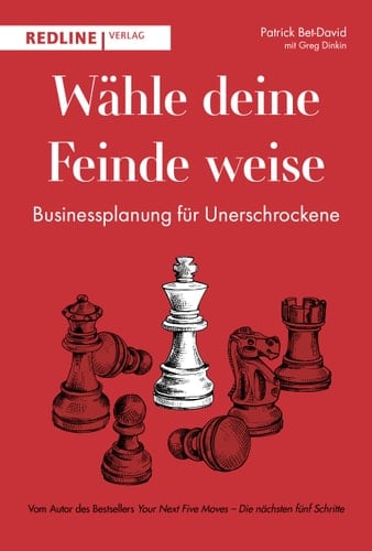 Wähle deine Feinde weise Businessplanung für Unerschrockene
